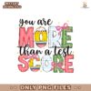 You Are More Than A Test Score Coquette PNG