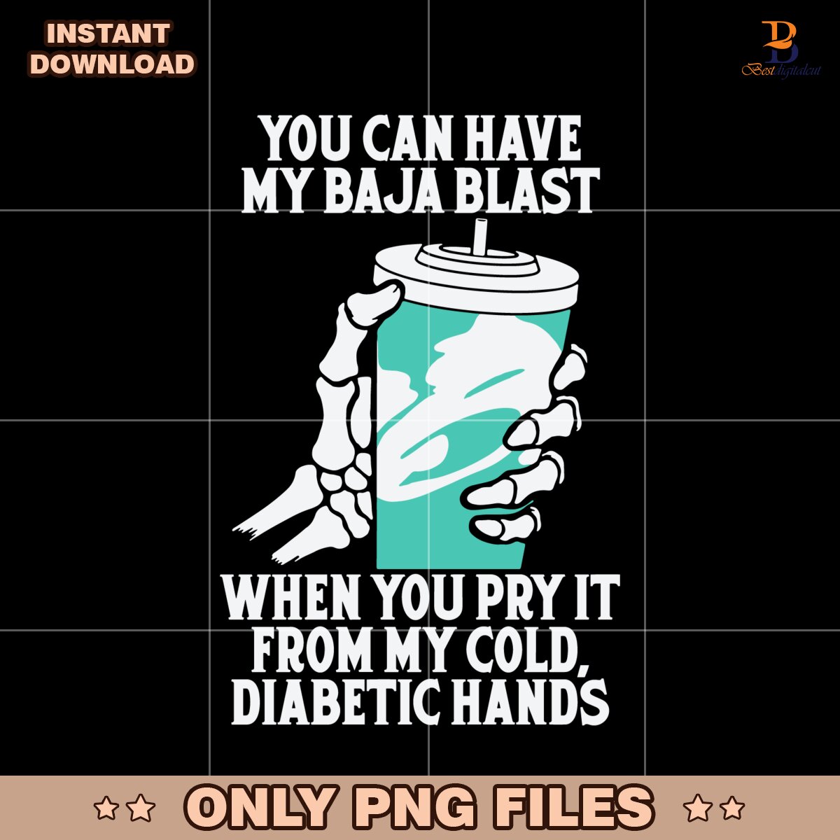 You Can Have My Baja Blast When You Pry It From My Cold PNG