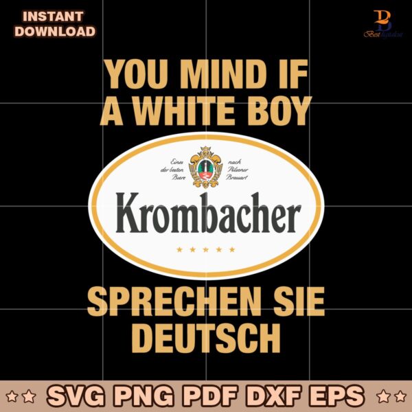 You Mind If A White Boy Sprechen Sie Deutsch SVG