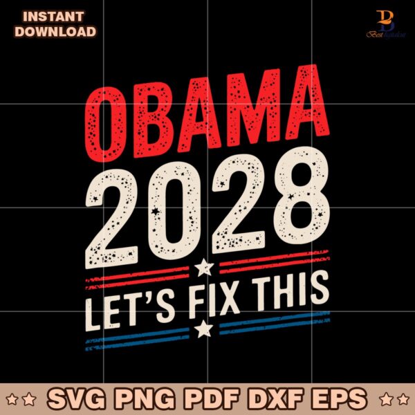 Barack Obama 2028 Lets Fix This For President Election SVG