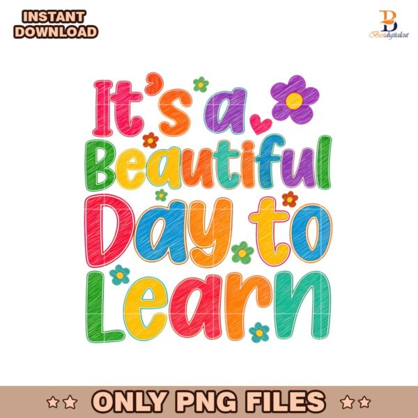 Beautiful Day To Learn Teacher School PNG