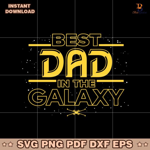 Best Dad In The Galaxy Star Wars SVG Printable