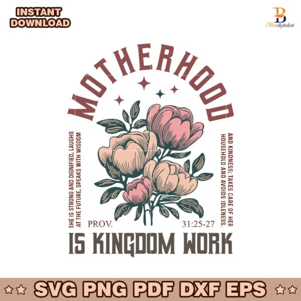 Boho Floral Christian Mom Motherhood Is Kingdom Work SVG