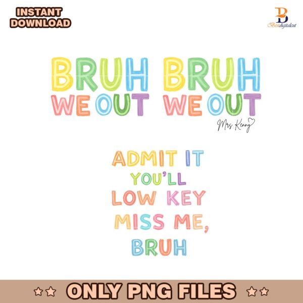 Bruh We Out Teacher Last Day Of School PNG Bundle