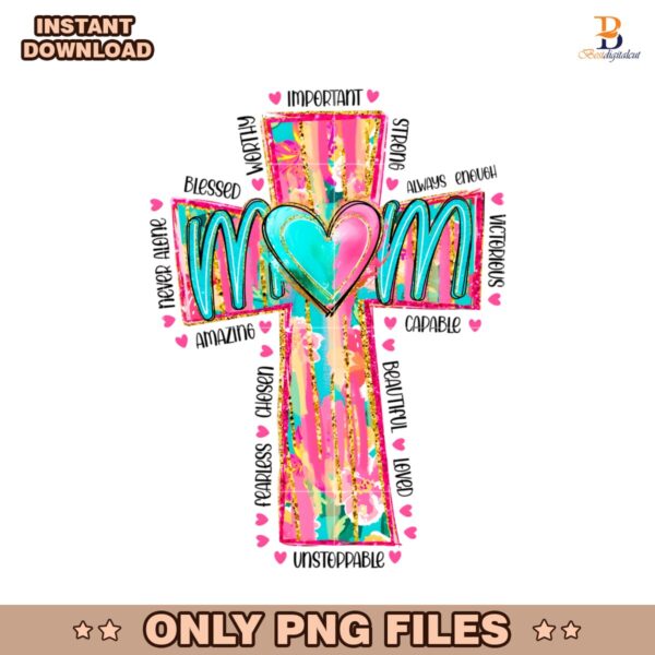 Christian Mama Strong Worthy Beautiful Loved PNG