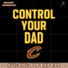 Cleveland Cavaliers Control Your Dad SVG