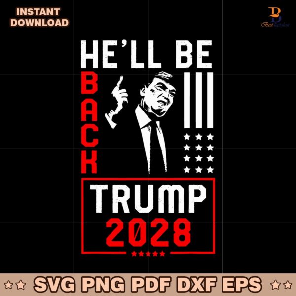 Donald Trump 2028 He Will Be Back SVG