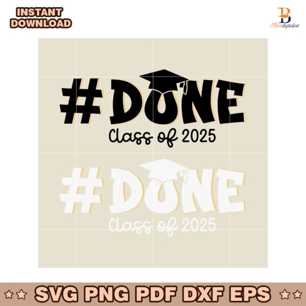 Done Class Of 2025 Senior Graduation SVG