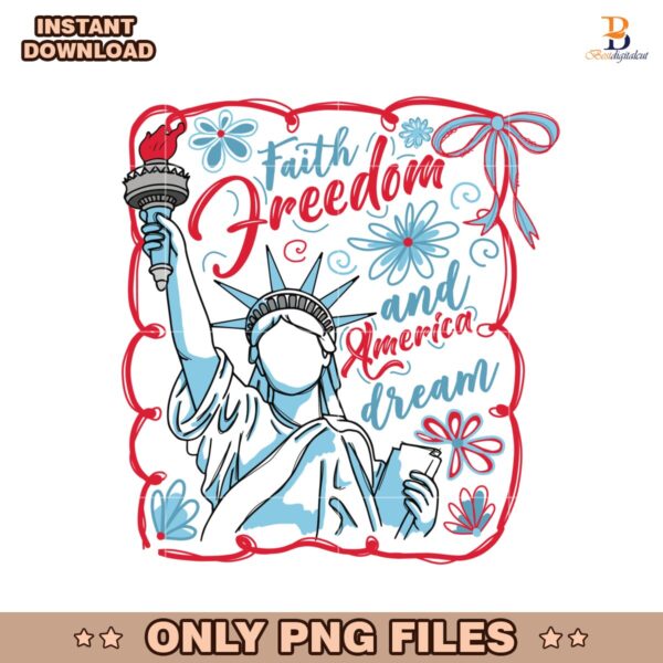 Faith Freedom And America Dream Patriotic Liberty PNG