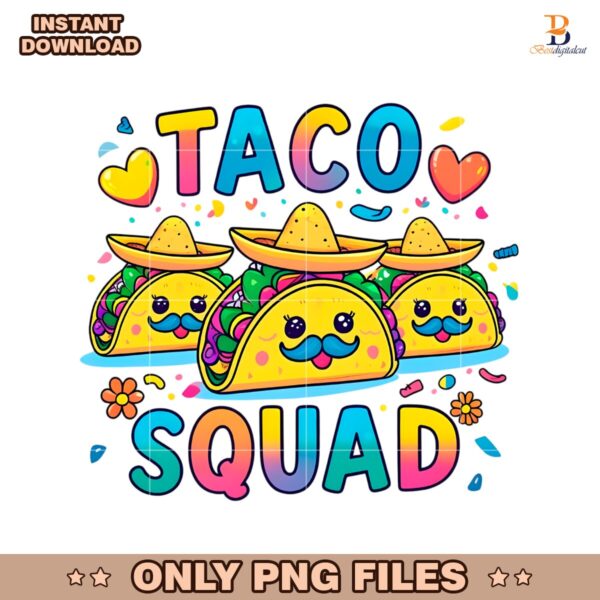 Funny Taco Squad Cinco De Mayo Cute Mexican Food PNG
