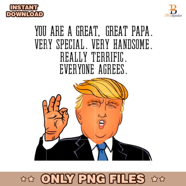 Funny You Are A Great Papa Donald Trump PNG