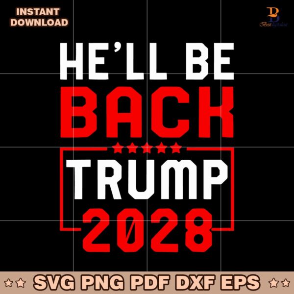 He Will Be Back Donald Trump 2028 SVG