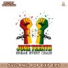 Juneteenth Break Every Chain Powerful Fists And Emancipation PNG