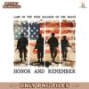 Land Of The Free Because Of The Brave Honor And Remember PNG
