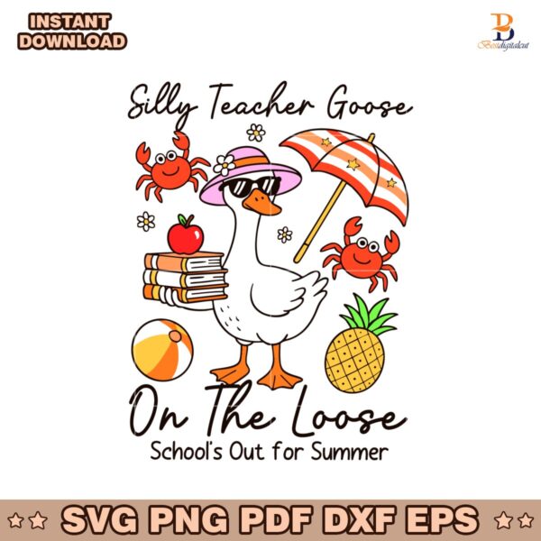 Last Day Of School Silly Teacher Goose Summer SVG