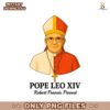 New Pope Leo Xiv May 8Th 2025 Robert Francis Prevost PNG