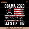 Obama 2028 We The People Lets Fix This SVG Printable