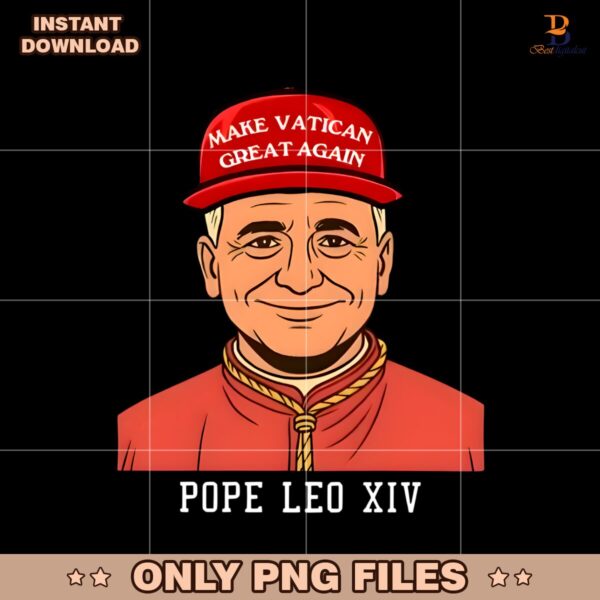 Pope Leo Xiv Make Vatican Great Again Christianity PNG