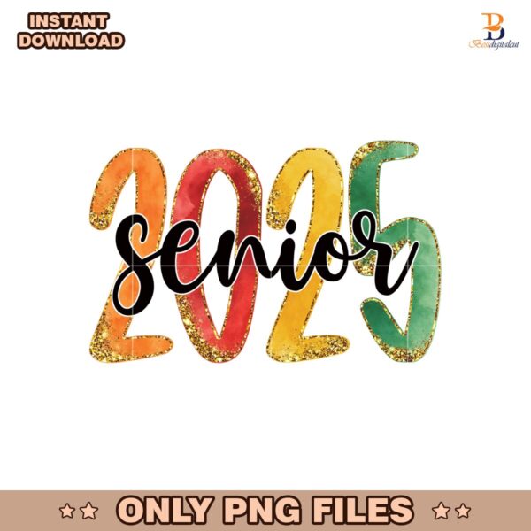 Senior 2025 Glitter Class Graduation PNG Sublimation