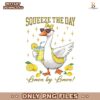 Squeeze The Day Lemon By Lemon Sarcastic Goose Png