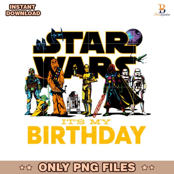 Star Wars Its My Birthday Boy Matching Party PNG