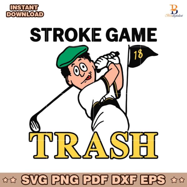 Stroke Game Trash Golfers SVG Instant Download