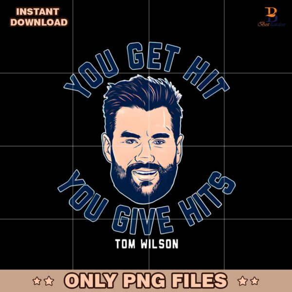 Tom Wilson You Get Hit You Give Hits PNG