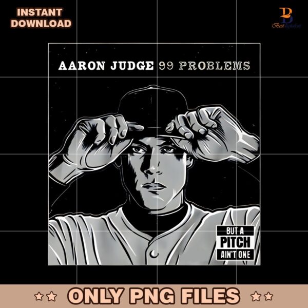 Aaron Judge Baseball 99 Problems Pitch PNG