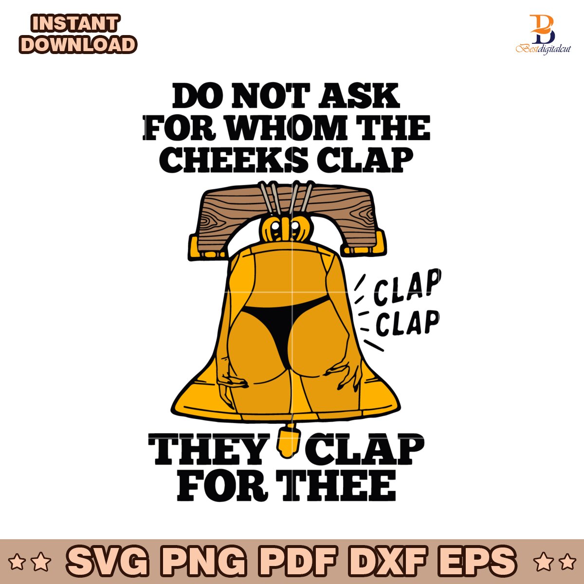 Do Not Ask For Whom The Cheeks Clap Funny Liberty Bell Meme SVG