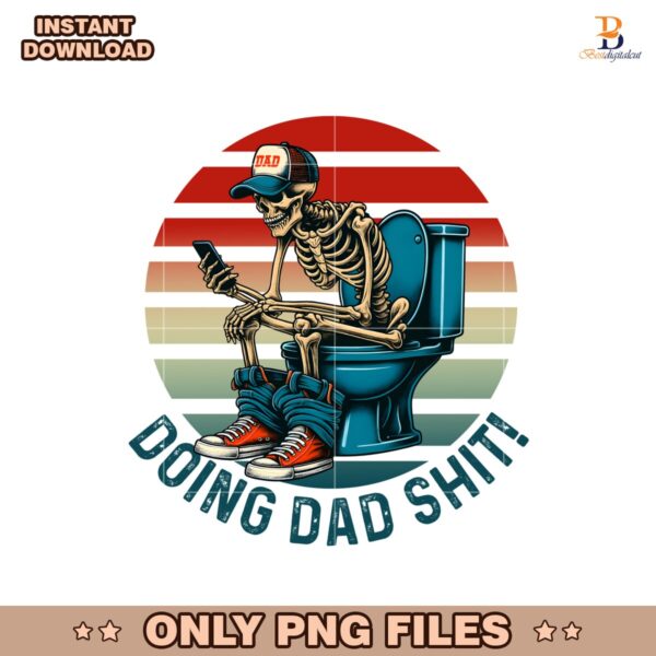 Doing Dad Stuff Funny Skeleton Toilet PNG