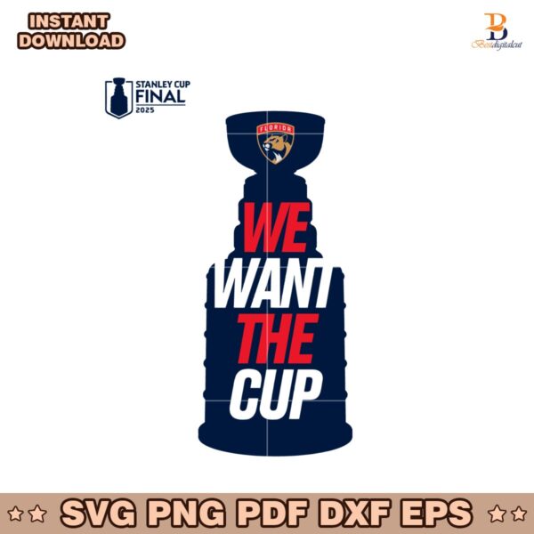 Florida Panthers 2025 Stanley Cup Final We Want The Cup SVG
