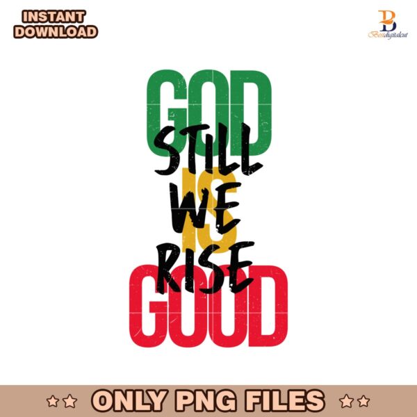 God Is Good Christian Juneteenth Inspirational Bible PNG