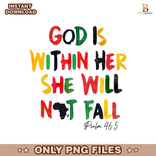 God Is Within Her She Will Not Fall Juneteenth Spiritual PNG