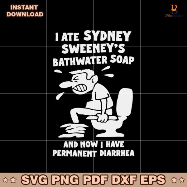 I Ate Bathwater Soap Funny Toilet Humor Meme SVG
