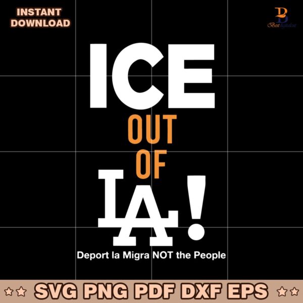 Ice Out Of La Deport La Migra Protest Statement SVG