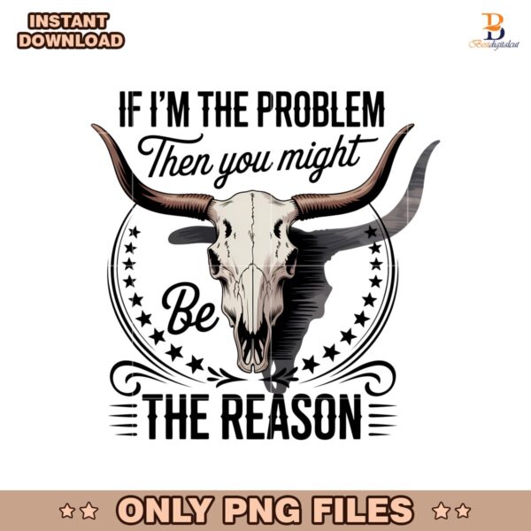 If Im The Problem Retro Cowgirl Skull PNG