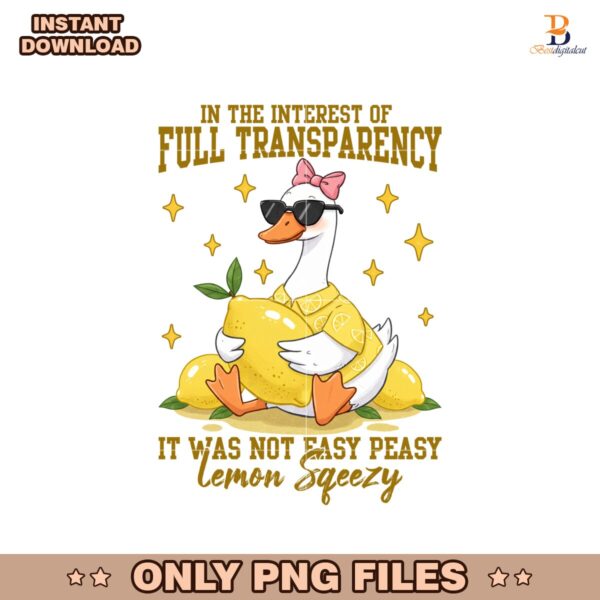 In The Interest Of Full Transparency Goose Lemon Squeezy PNG