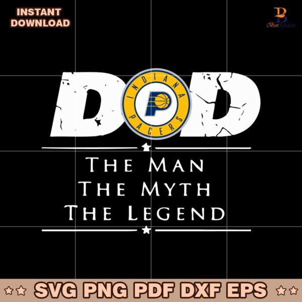 Indiana Pacers Basketball Dad The Man The Myth The Legend SVG
