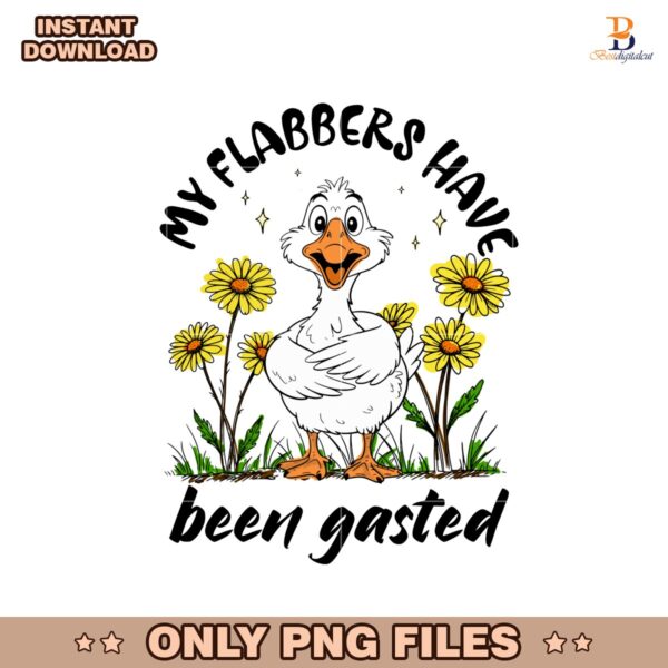 My Flabbers Have Been Gasted Goose Floral PNG