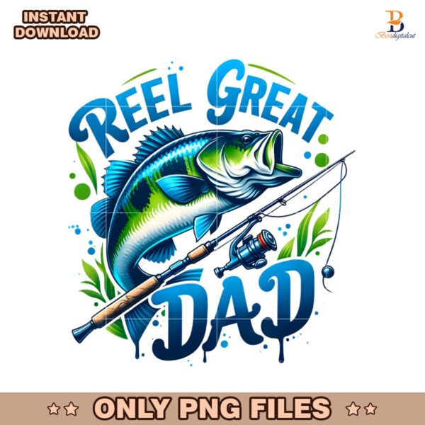Reel Great Dad Reel Cool Daddy Sublimation PNG
