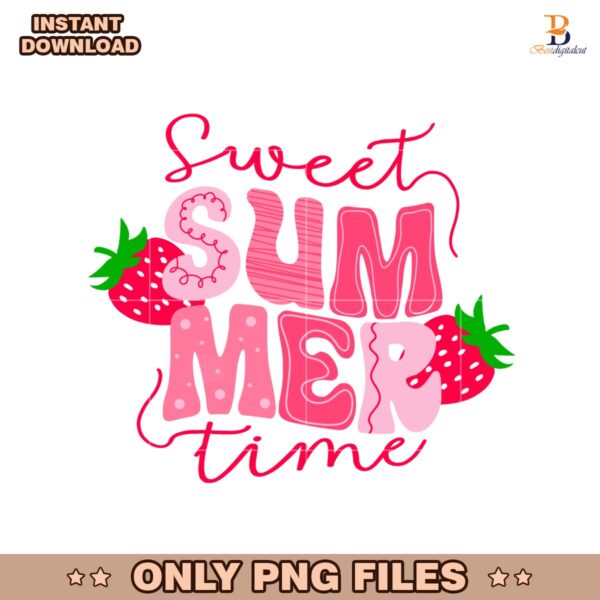 Sweet Summer Time Strawberry Berry Lover Spring Break Vibes PNG