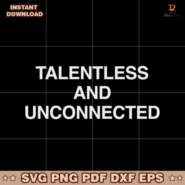 Talentless And Unconnected Minimalist Statement SVG