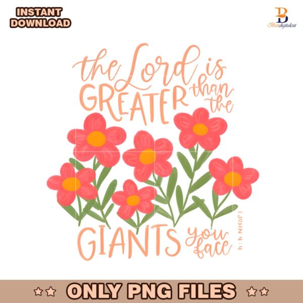 The Lord Is Greater Than The Giants Your Face PNG