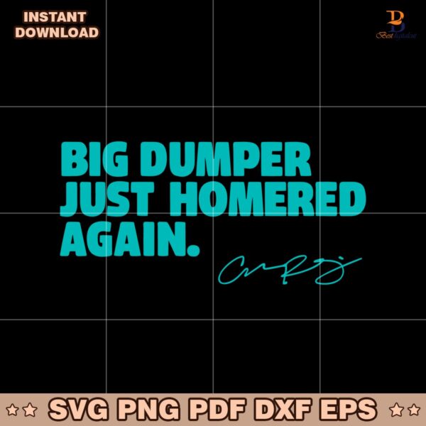 Cal Raleigh Big Dumper Just Homered Again SVG