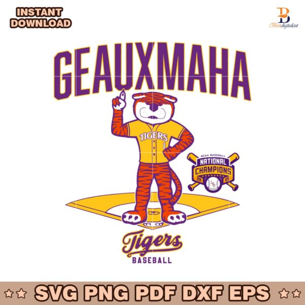 Lsu Tigers Geauxmaha 2025 National Champions Baseball Mascot SVG