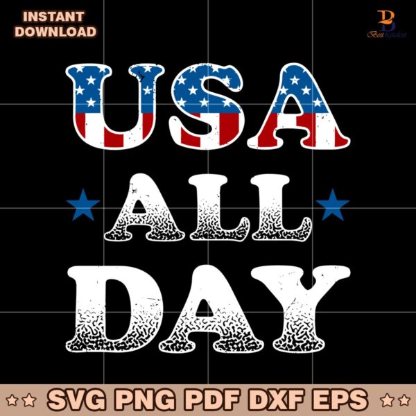 Usa All Day Patriotic American Flag Fourth Of July SVG