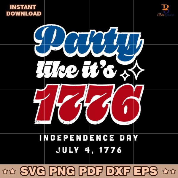 Usa Party Like Its 1776 Independence Day Fourth Of July SVG